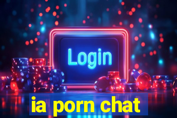 ia porn chat